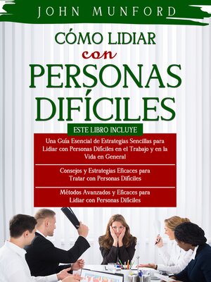 cover image of CÓMO LIDIAR CON PERSONAS DIFÍCILES 3 LIBROS EN 1